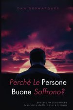 Perché Le Persone Buone Soffrono?