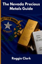 The Nevada Precious Metals Guide