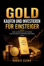 Gold kaufen und investieren für Einsteiger