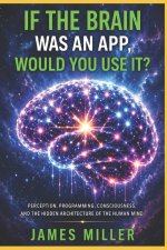 If The Brain Was An App, Would You Use It?