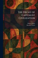 The Decay of Capitalist Civilization