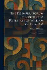The De Imperatorum Et Pontificum Potestate of William of Ockham