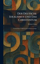 Der Deutsche Idealismus Und Das Christentum
