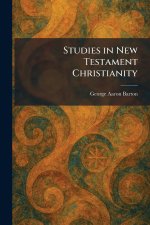 Studies in New Testament Christianity