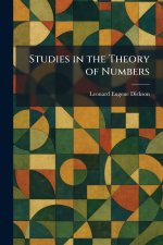 Studies in the Theory of Numbers
