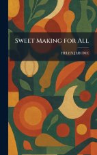 Sweet Making for All
