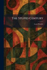 The Stupid Century