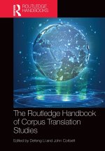 The Routledge Handbook of Corpus Translation Studies