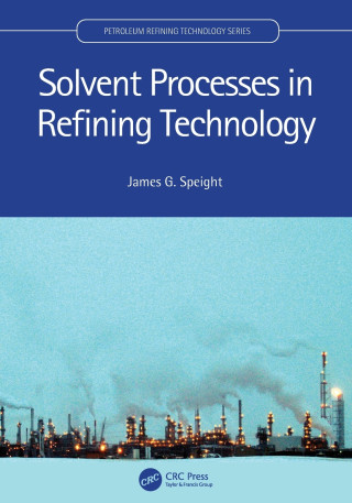 Solvent Processes in Refining Technology