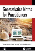 Geostatistics Notes for Practitioners