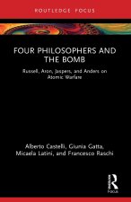 Four Philosophers and the Bomb