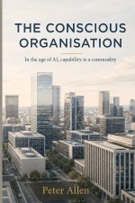 The Conscious Organisation