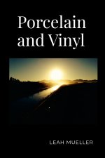 Porcelain and Vinyl