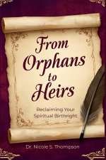 From Orphans to Heirs