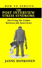 How to Survive the Post Interview Stress Syndrome