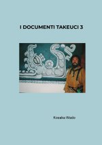 I DOCUMENTI TAKEUCI 3