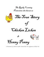 The True Story of Chicken Licken and Henny Penny