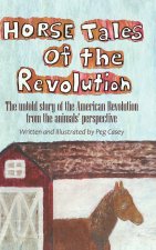 Horse Tales of the Revolution