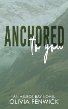 Anchored To You