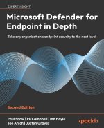 Microsoft Defender for Endpoint in Depth - Second Edition