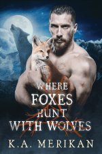 Where Foxes Hunt With Wolves