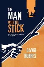 The Man with the Stick and Other Tales from a Bar in Botswana