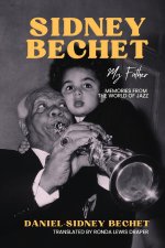 Sidney Bechet, My Father
