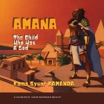 Amana, The Child Who Was a God