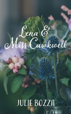 Lena and Miss Cawkwell