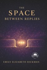 The Space Between Replies