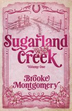 Sugarland Creek Volume One