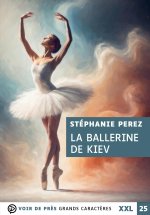 LA BALLERINE DE KIEV (XXL CORPS 25)
