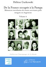 De la France occupée à la Pampa, volume II, nouvelle édition