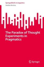 The Paradox of Thought Experiments in Pragmatics