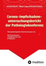 Corona-Impfschadensuntersuchungsbericht der Pathologiekonferenz