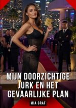 Mijn Doorzichtige Jurk en het Gevaarlijke Plan