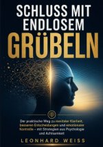 Schluss mit endlosem Grübeln