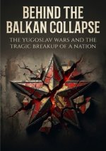 Behind the Balkan Collapse