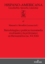 Metodologías y poéticas transmedia en el teatro y la performance en Iberoamérica (ss. XX-XXI)