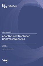 Adaptive and Nonlinear Control of Robotics