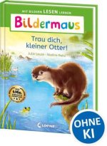 Bildermaus - Trau dich, kleiner Otter!