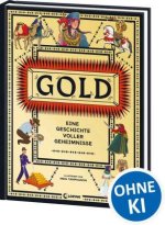 Gold - Eine Geschichte voller Geheimnisse