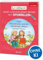Leselöwen - Lesen und schreiben lernen mit Spurrillen - Zwei Freundinnen und ein neugieriger Welpe - 1. Klasse
