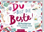 Du bist die Beste! 30 Postkarten für dich und deine besten Freundinnen (PS: Du bist die Beste!)