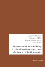 Environmental Sustainability, Artificial Intelligence (AI) and the Future of the Humanities