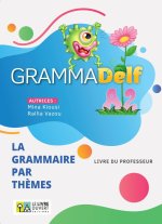 GrammaDelf A2 - La grammaire par thèmes - Livre du professeur