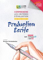 Comprendre les critères d'évaluation pour mieux réussir sa Production Écrite - Livre du professeur