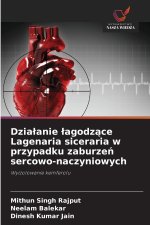 Działanie łagodzące Lagenaria siceraria w przypadku zaburzeń sercowo-naczyniowych