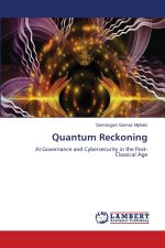 Quantum Reckoning