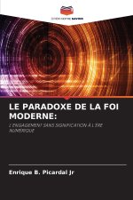 LE PARADOXE DE LA FOI MODERNE